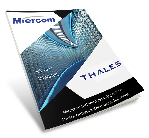 Independent Evaluation of Thales Network Encryption Solutions by Miercom