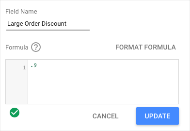 A calculated field called Large Order Discount with .9 entered in the Formula box.