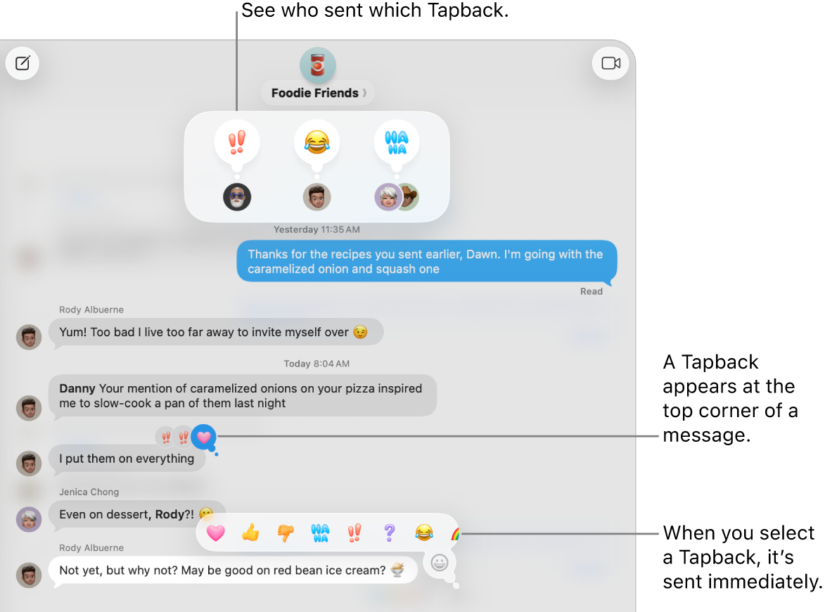 An emoji Tapback appears at the top corner of a message, indicating your response to a message. A set of Tapback choices appears in a menu. The choices include classic Tapbacks (a heart, thumbs-up, thumbs-down, Ha-Ha, exclamation points and a question mark) and emoji Tapbacks.