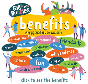 This image lists the benefits of Gig Buddies - it is also a link to detailed list of benefits