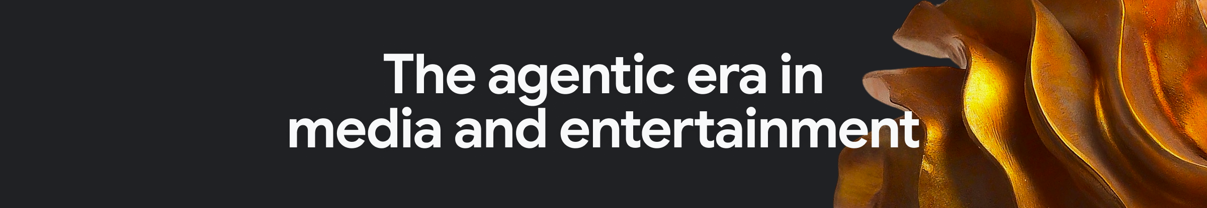 the-agentic-era-media
